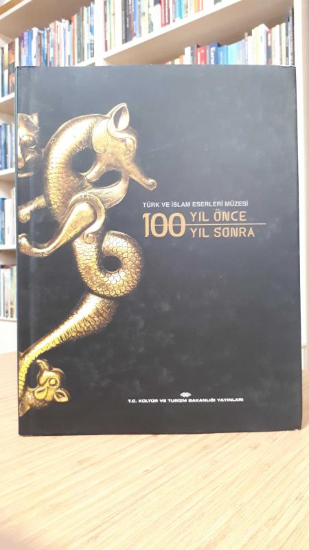 Türk ve İslam Eserleri Müzesi 100 Yıl Önce 100 Yıl Sonra