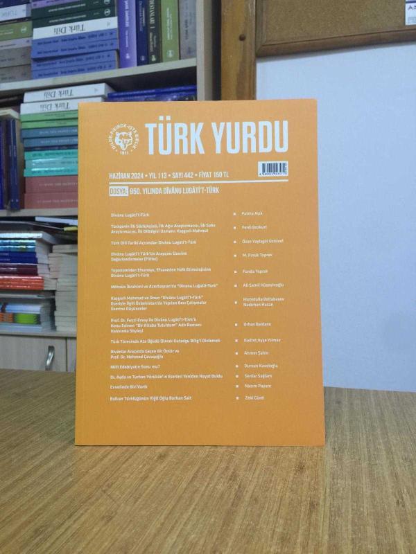 TÜRK YURDU Dergisi - Sayı 442 - Haziran 2024 [ Dosya: 950. Yılında Divanu Lugati't-Türk ]