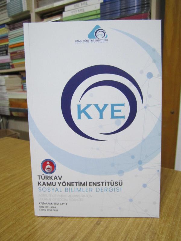 TÜRKAV Kamu Yönetimi Enstitüsü Sosyal Bilimler Dergisi - Kış/Aralık 2021 - Sayı 1