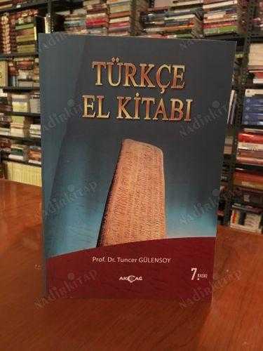 Türkçe El Kitabı - Prof. Dr. Tuncer Gülensoy [7.Baskı]