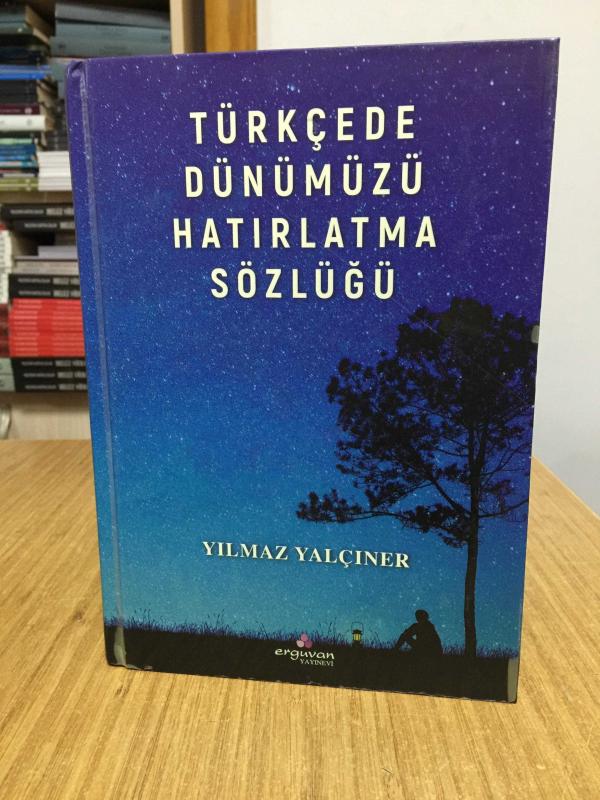 Türkçede Dünümüzü Hatırlatma Sözlüğü (Ciltli)