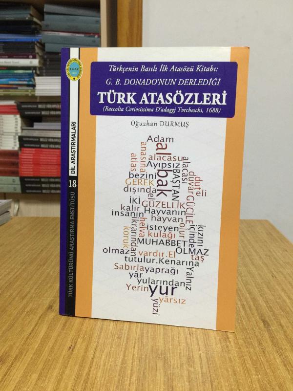 Türkçenin Basılı İlk Atasözü Kitabı: G.B. Donano'nun Derlediği Türk Atasözleri