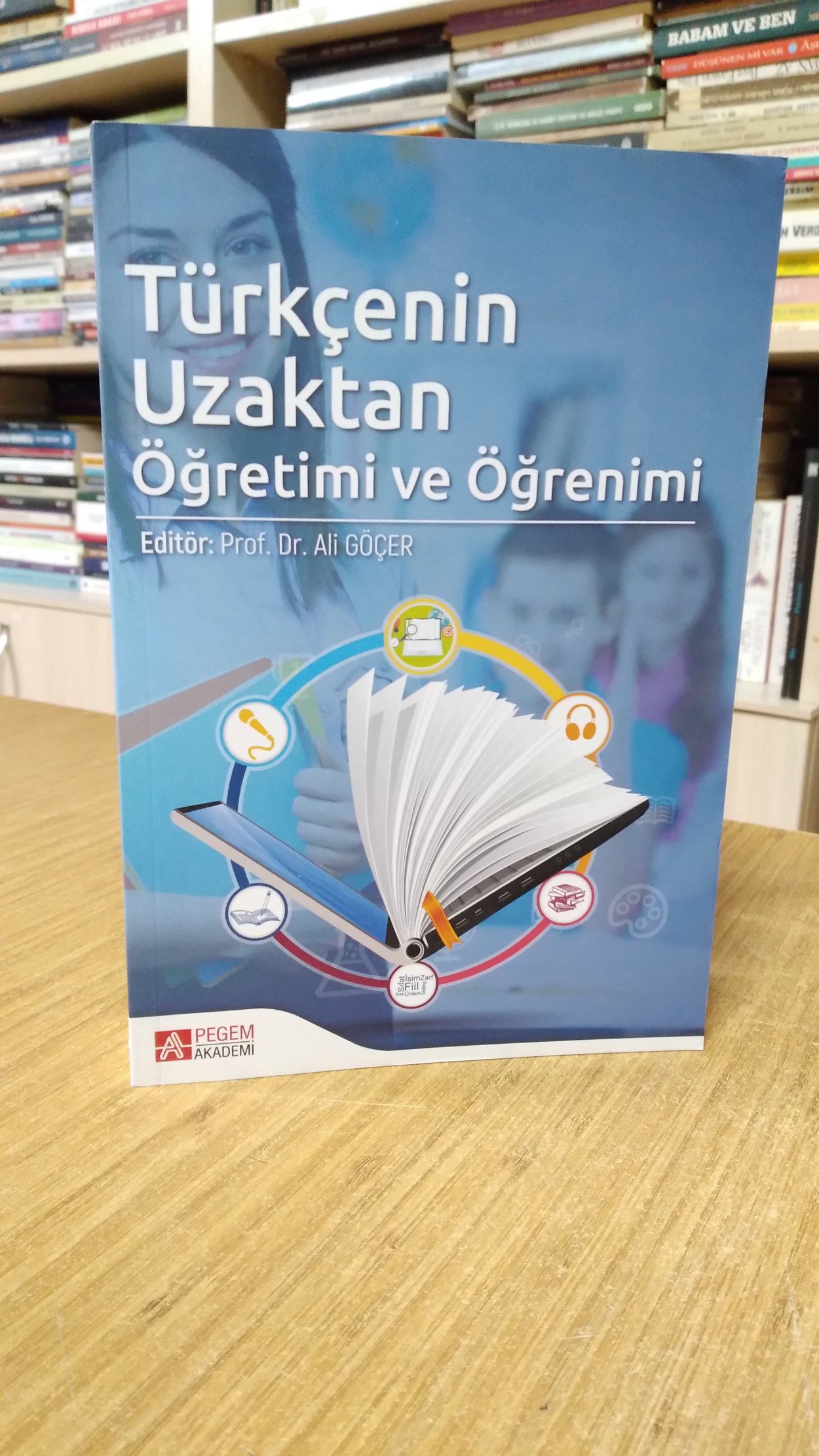 Türkçenin Uzaktan Öğretimi ve Öğrenimi - Editör: Prof. Dr. Ali Göçer