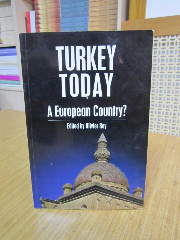 Turkey Today A European Country? Edited by Olivier Roy