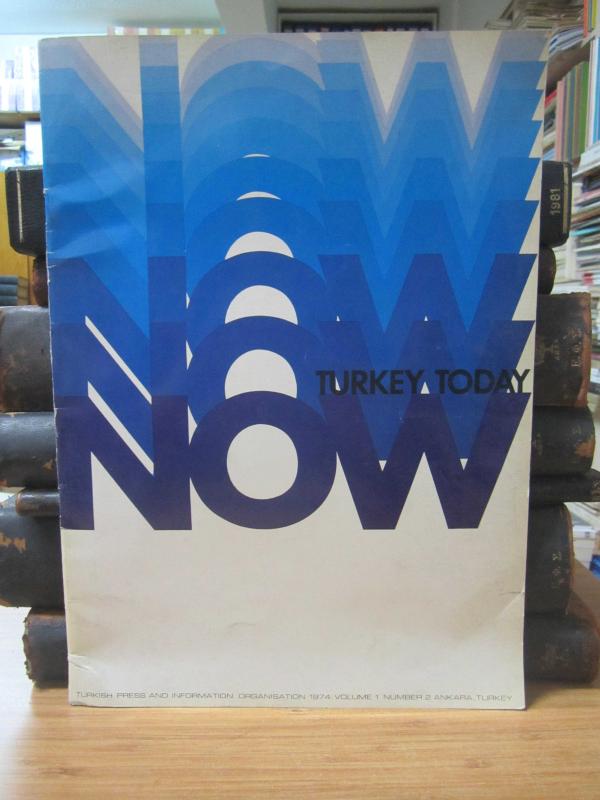Turkey Today Now - Vol 1 - No 2 - Year 1974 - Turkish Press and Information Organisation