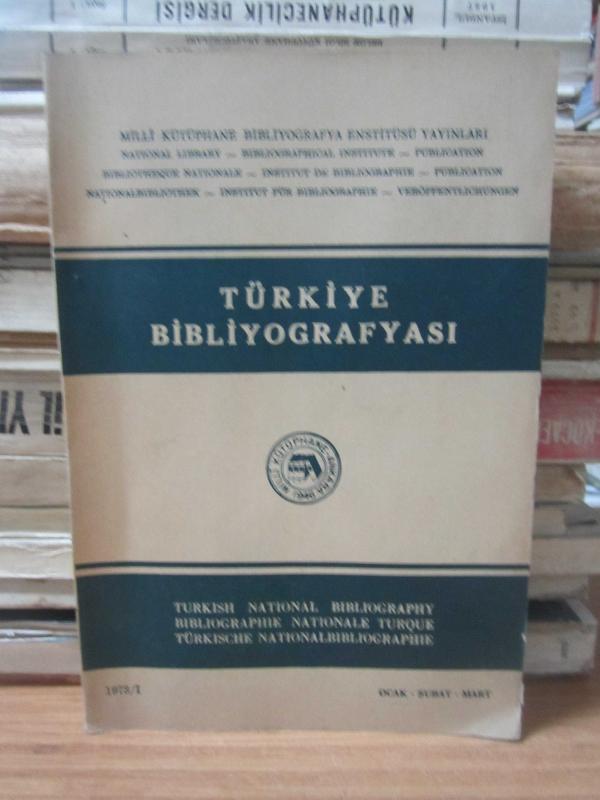 Türkiye Bibliyografyası - I - 1973 - Ocak - Şubat - Mart
