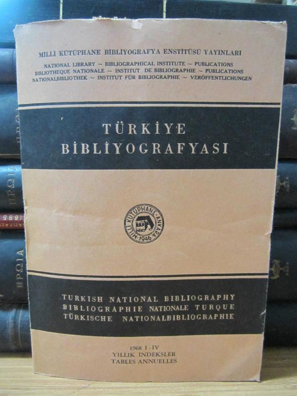 Türkiye Bibliyografyası - I - IV - 1968 - Yıllık İndeksler