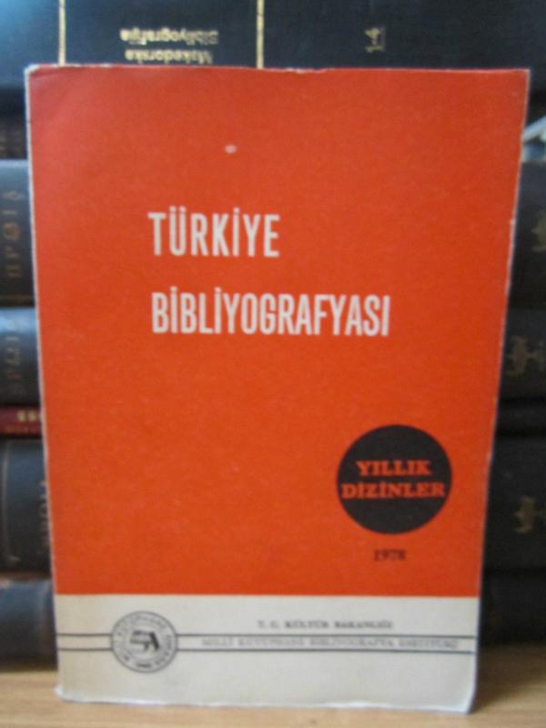 Türkiye Bibliyografyası - Yıllık Dizinler 1978 - I - IV Sayılarına Ait Yıllık Dizinler