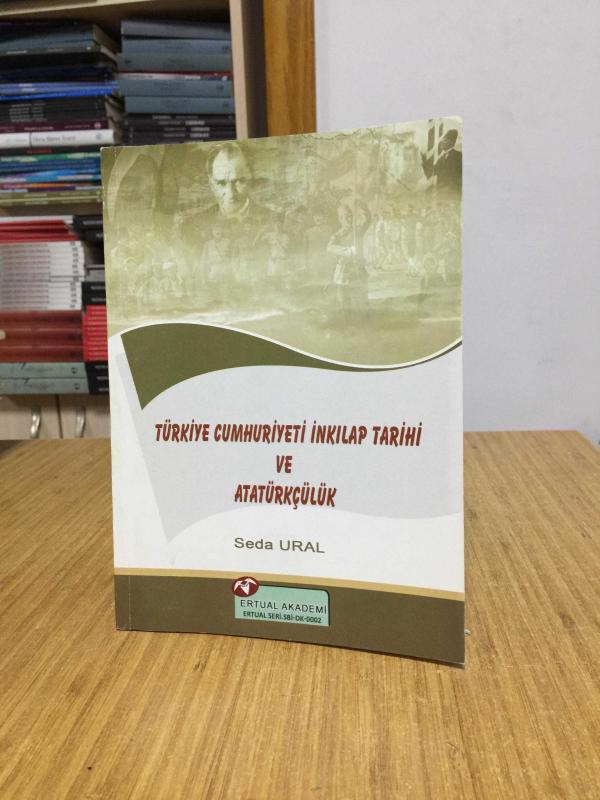 Türkiye Cumhuriyeti İnkılap Tarihi ve Atatürkçülük - Seda Ural [2.Baskı - 2019]