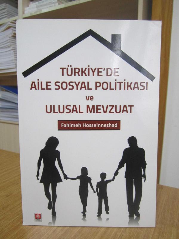Türkiye'de Aile Sosyal Politikası ve Ulusal Mevzuat - Fahimeh Hosseinnezhad