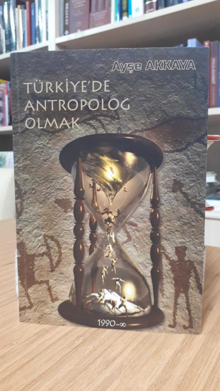 Türkiye'de Antropolog Olmak