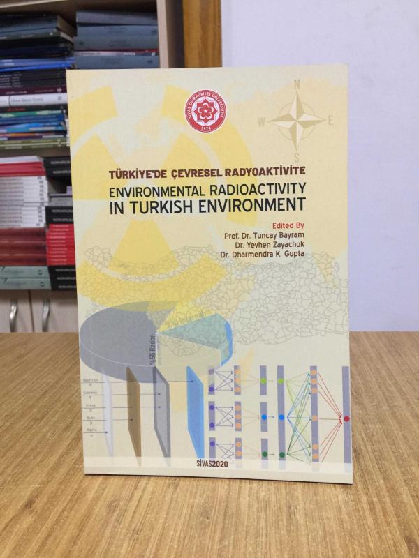 Türkiye'de Çevresel Radyoaktivite Environmental Radioactivity in Turkish Environment