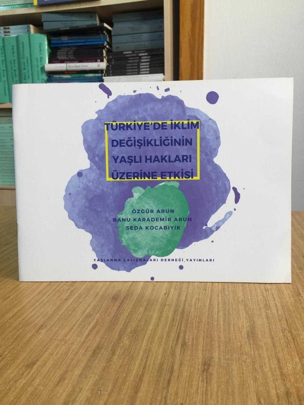 Türkiye'de İklim Değişikliğinin Yaşlı Hakları Üzerine Etkisi