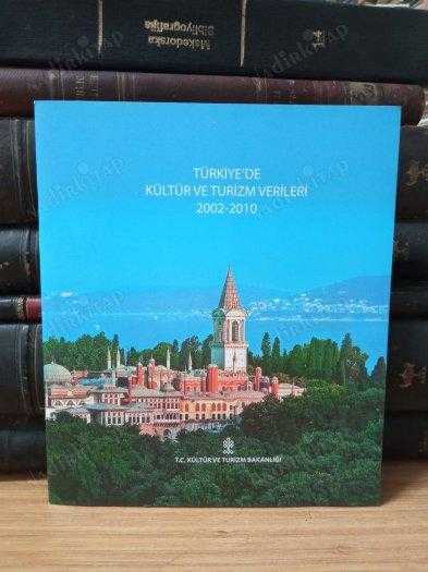 Türkiye'de Kültür ve Turizm Verileri 2002 - 2010