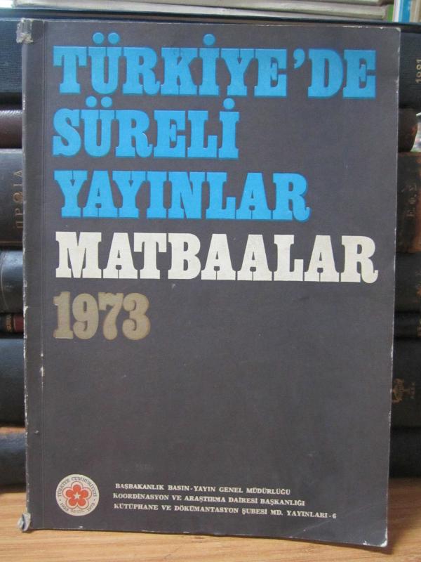 Türkiye'de Süreli Yayınlar Matbaalar 1973