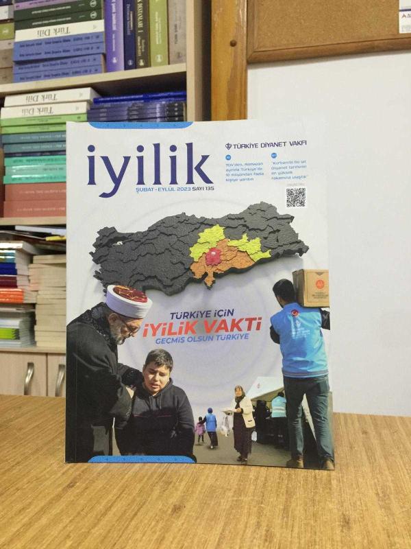 Türkiye Diyanet Vakfı - İyilik Dergisi - Şubat-Eylül 2023 - Sayı 135