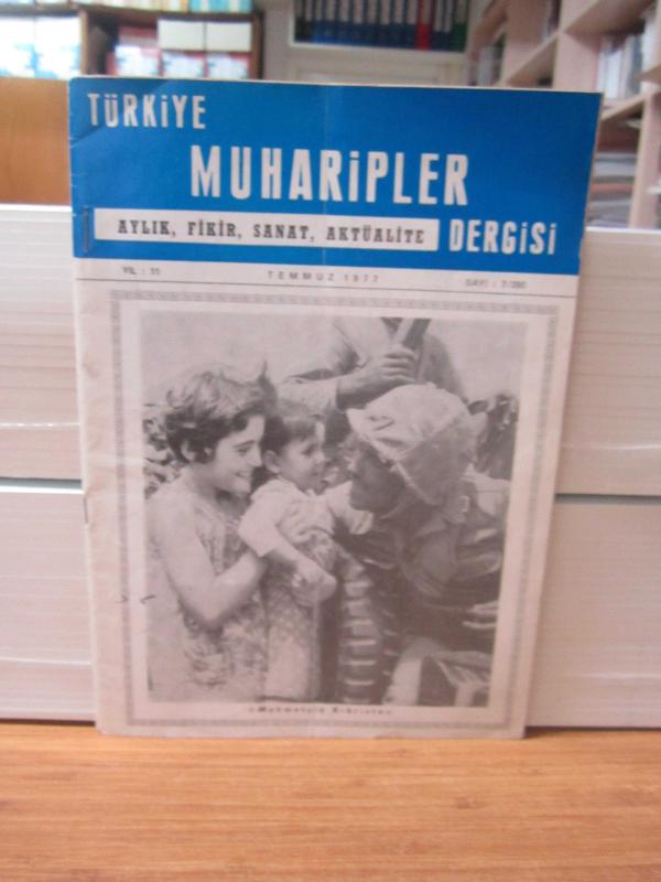 Türkiye Eski Muharipler Dergisi - Sayı 7/290 - Temmuz 1977