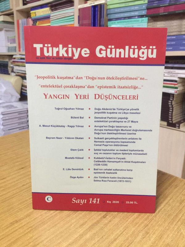 TÜRKİYE GÜNLÜĞÜ DERGİSİ - SAYI 141 - KIŞ 2020 [ Yangın Yeri Düşünceleri ]