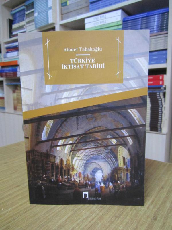 Türkiye İktisat Tarihi - Ahmet Tabakoğlu