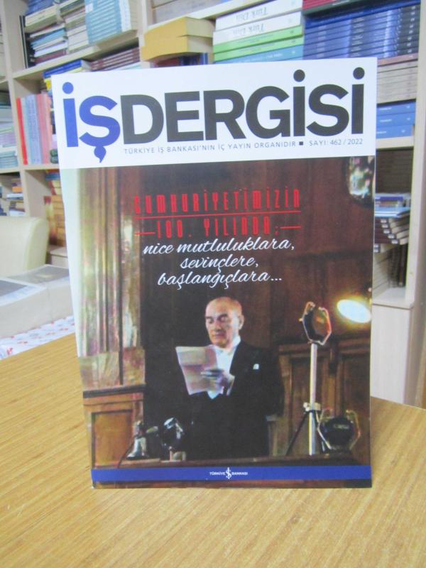 Türkiye İş Bankası İŞDERGİSİ - Sayı 462 - Yıl 2022
