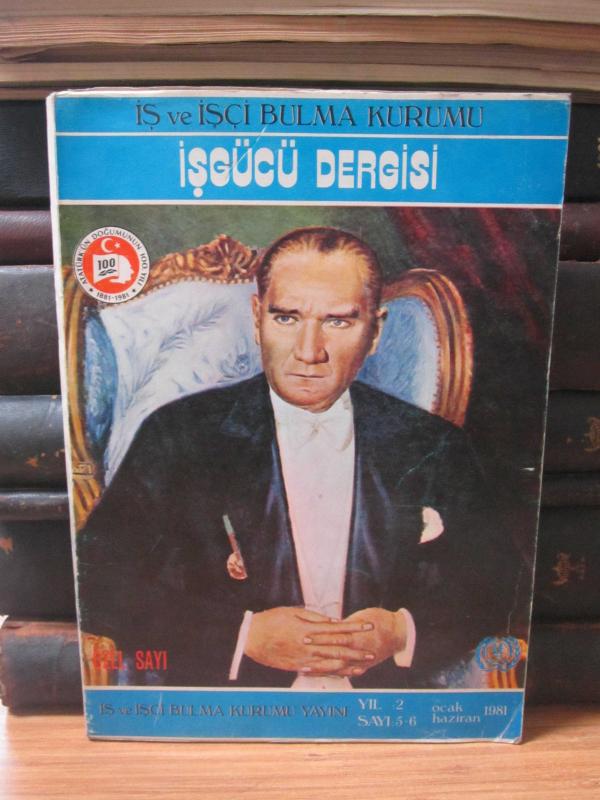 Türkiye İş ve İşçi Bulma Kurumu Genel Müdürlüğü İş ve İşgücü Dergisi - Yıl 2 Sayı 5-6 - Ocak Haziran 1981