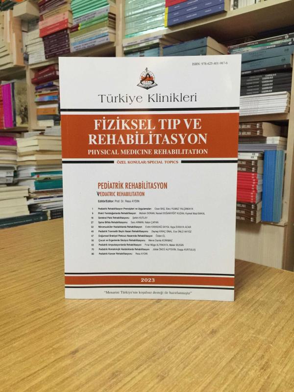 Türkiye Klinikleri Fiziksel Tıp ve Rehabilitasyon / Pediatrik Rehabilitasyon 2023 - Editör: Prof. Dr. Resa Aydın