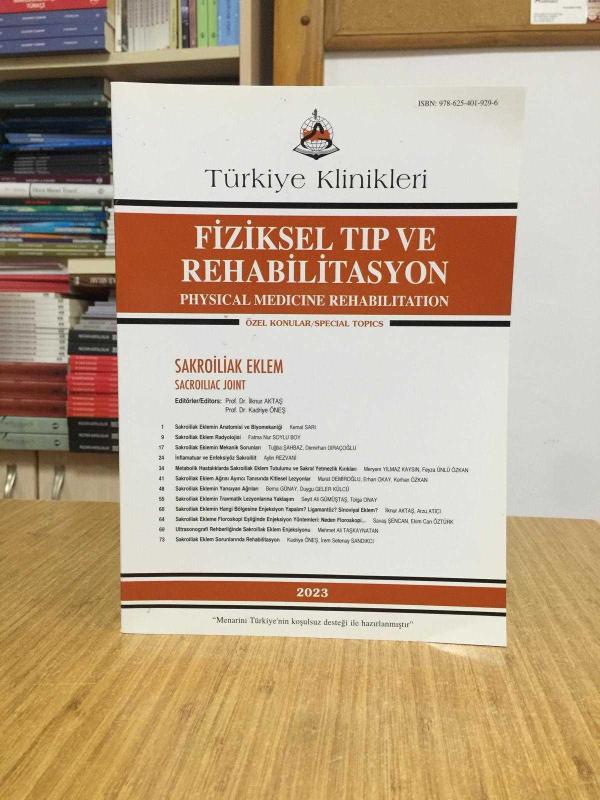 Türkiye Klinikleri Fiziksel Tıp ve Rehabilitasyon / Sakroiliak Eklem 2023 - Editör: Prof. Dr. İlknur AKTAŞ & Prof. Dr. Kadriye ÖNEŞ