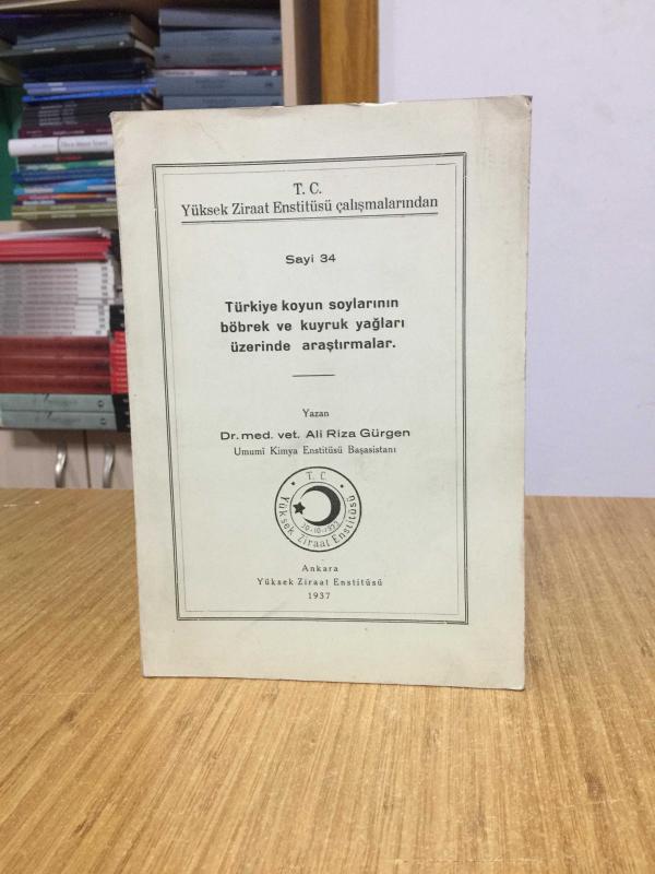 Türkiye Koyun Soylarının Böbrek ve Kuyruk Yağları Üzerinde Araştırmalar 1937 (Türkçe-Almanca)