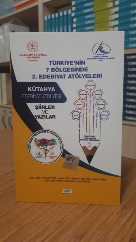 Türkiye'nin 7 Bölgesinde 2. Edebiyat Atölyeleri - Kütahya Edebiyat Atölyesi Şiirler ve Yazılar