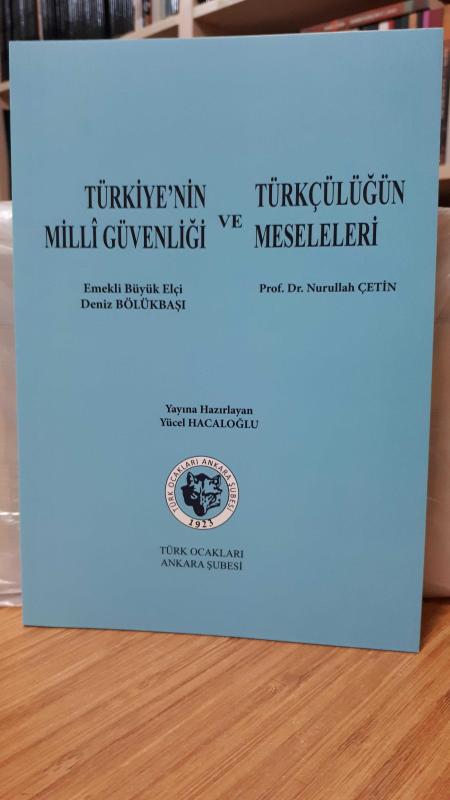 Türkiye'nin Milli Güvenliği ve Türkçülüğün Meseleleri