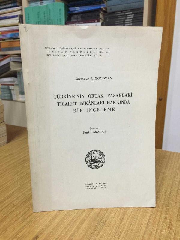 Türkiye'nin Ortak Pazardaki Ticaret İmkanları Hakkında Bir İnceleme