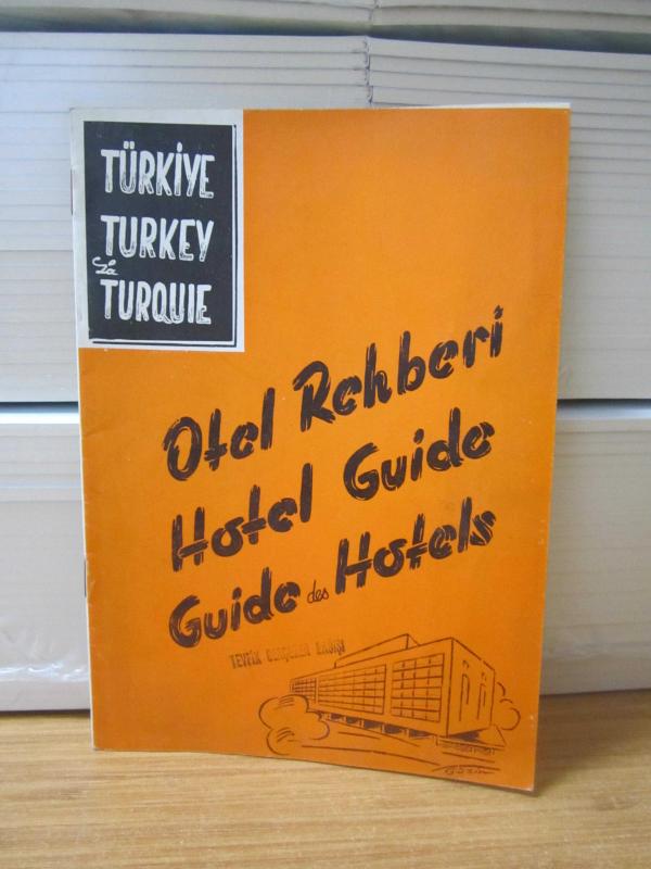 TÜRKİYE OTEL REHBERİ 1953 - Basın-Yayın ve Turizm Genel Müdürlüğü / TURKEY HOTEL GUIDE 1953 - Turkish Press Broadcasting and Tourist Department