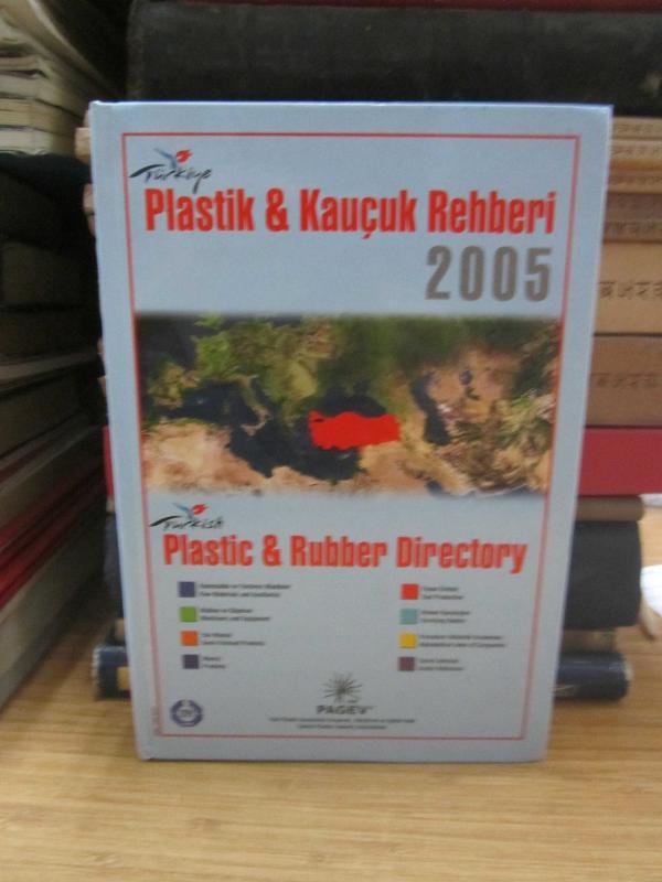 Türkiye Plastik Kauçuk Rehberi - Turkish Plastic Rubber Directory - Ciltli