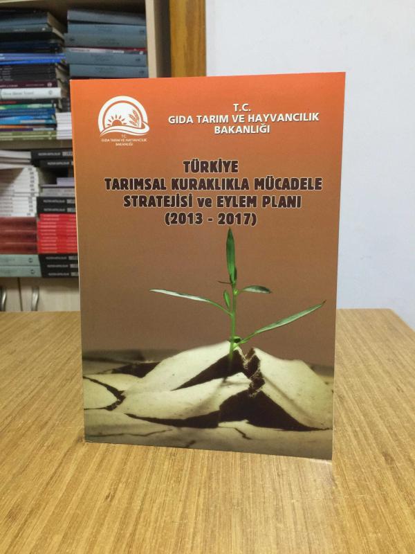 Türkiye Tarımsal Kuraklıkla Mücadele Stratejisi ve Eylem Planı (2013-2017)