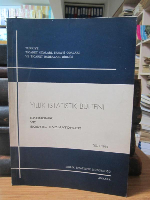Türkiye Ticaret Odaları, Sanayi Odaları ve Ticaret Borsaları Birliği - YILLIK İstatistik Bülteni - 1966