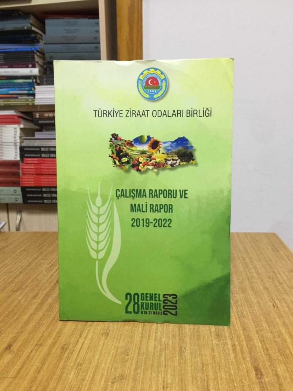 Türkiye Ziraat Odaları Birliği 28. Genel Kurul (19-21 Mayıs 2023) Çalışma Raporu ve Mali Rapor 2019-2022