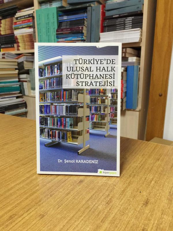 Türkiyede Ulusal Halk Kütüphanesi Stratejisi - Şenol Karadeniz