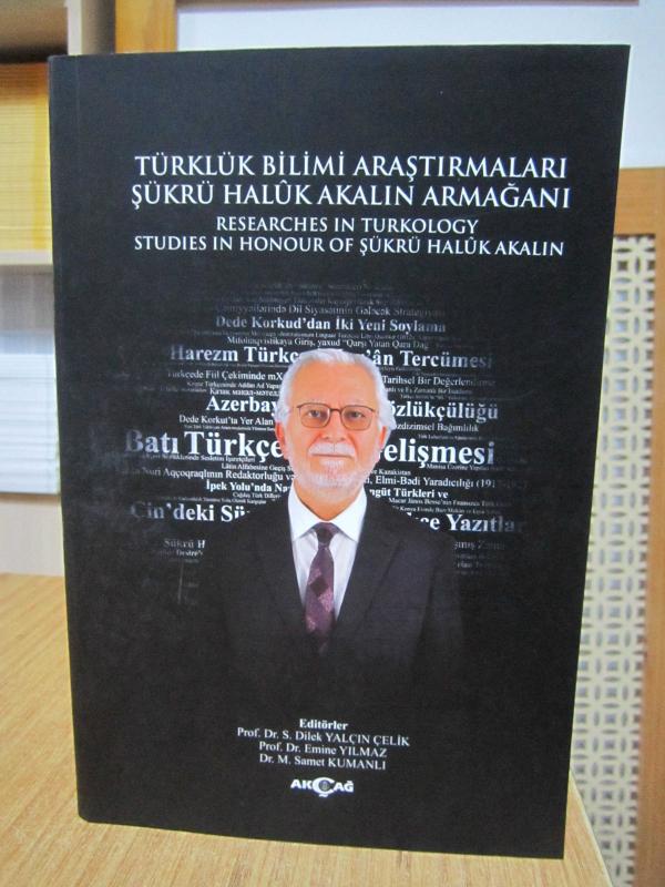 Türklük Bilimi Araştırmaları Şükrü Haluk Akalın Armağanı / Researches in Turkology Studies in Honour of Şükrü Haluk Akalın
