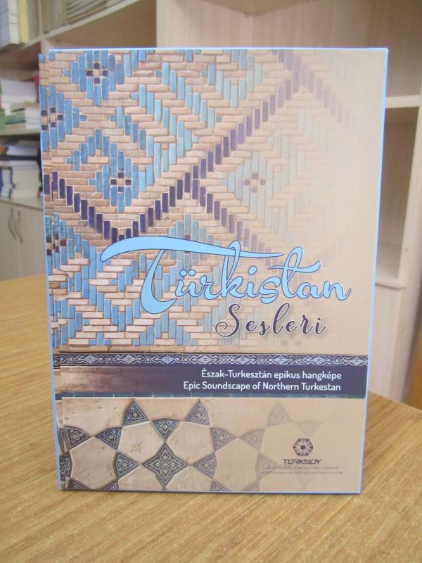 TÜRKSOY Türkistan Sesleri / Eszak-Turkesztan epikus hangkepe / Epic Soundscapes of Northern Turkestan [Kitapçık ve Müzik CD'si - Özel Kutusunda]