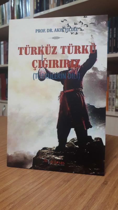Türküz Türkü Çığırırız -Türkülerin Dili