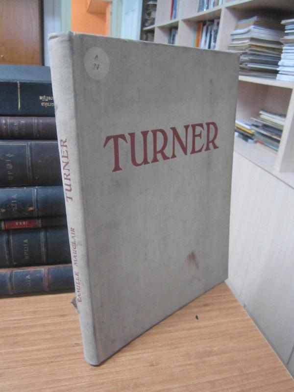 Turner Par Camille Mauclair (1939 French Edition Hardback)