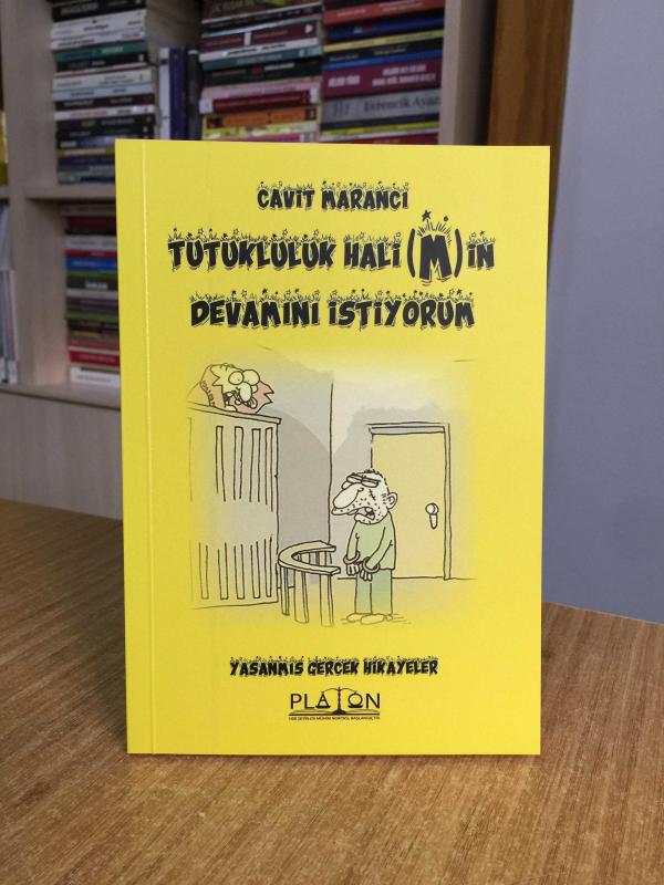 Tutukluluk Halimin Devamını İstiyorum