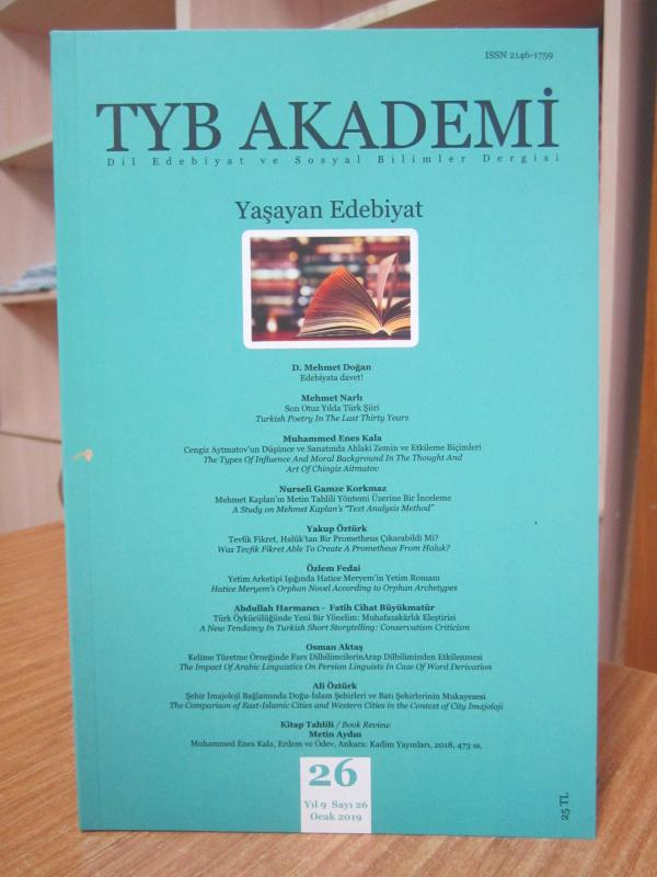 TYB AKADEMİ Dil Edebiyat ve Sosyal Bilimler Dergisi - Sayı 26 - Mayıs 2019  [ Yaşayan Edebiyat ]