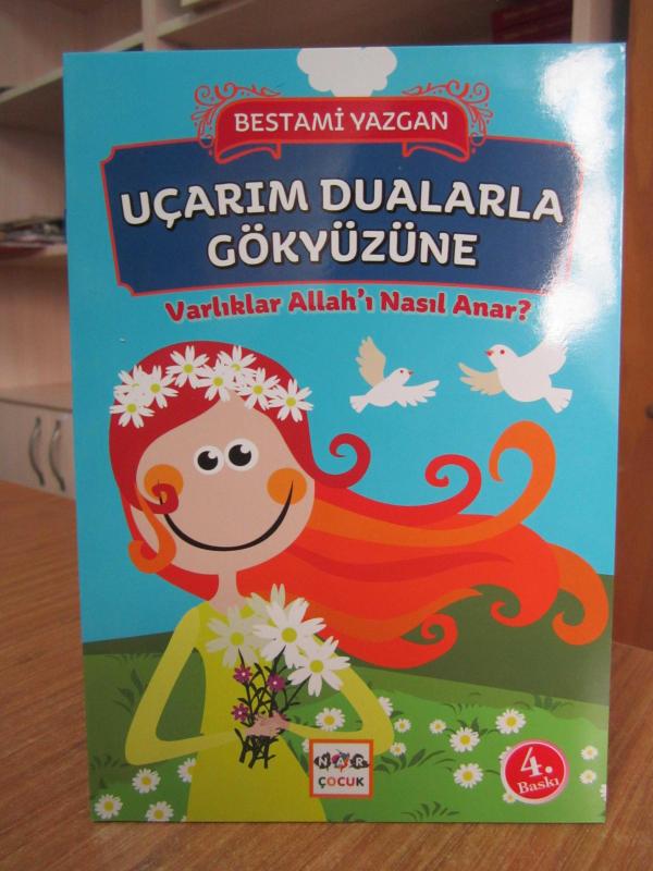 Uçarım Dualarla Gökyüzüne - Bestami Yazgan [4.Baskı]