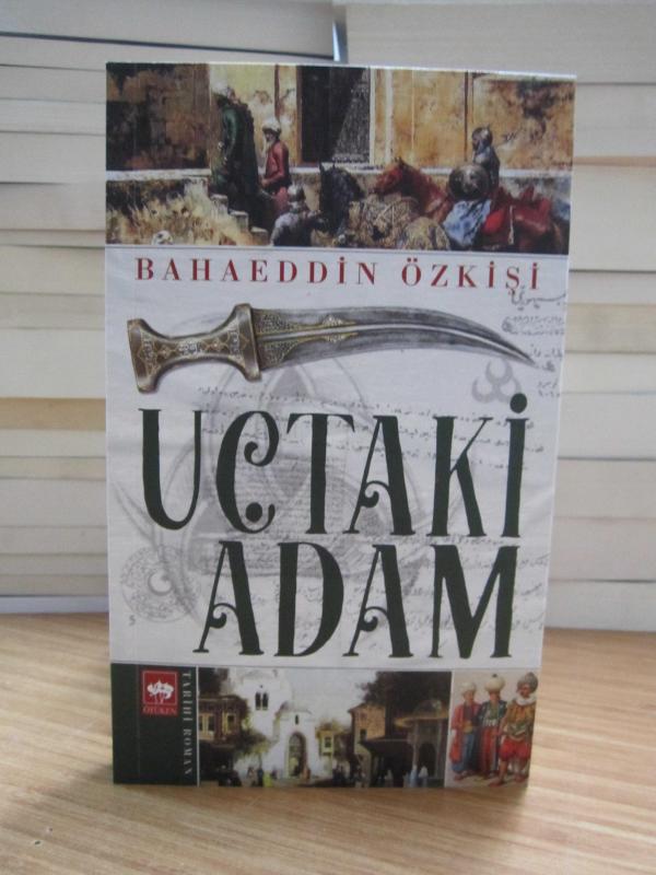Uçtaki Adam - Bahaeddin Özkişi