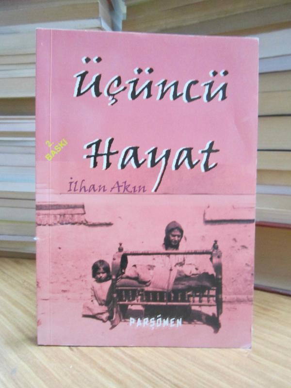 Üçüncü Hayat - İlhan Akın