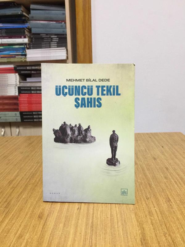 Üçüncü Tekil Şahıs - Mehmet Bilal Dede