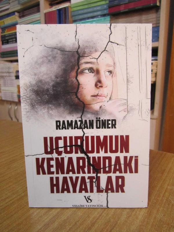 Uçurumun Kenarındaki Hayatlar - Ramazan Öner