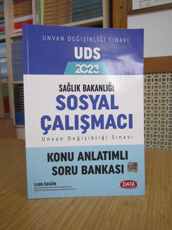 UDS 2023 Sağlık Bakanlığı Sosyal Çalışmacı Unvan Değişikliği Sınavı Konu Anlatımlı Soru Bankası / DATA Yayınları