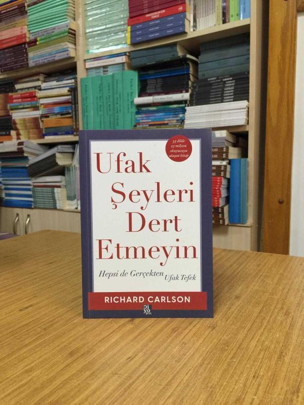 Ufak Şeyleri Dert Etmeyin - Richard Carlson